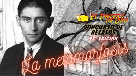 Edición de Concursos 42º, La metamorfosis de Kafka