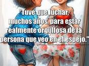 Tuve luchar, muchos años, para estar realmente orgullosa persona espejo.