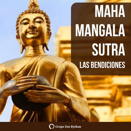 Introducción al Maha-mangala Sutra: Las Bendiciones