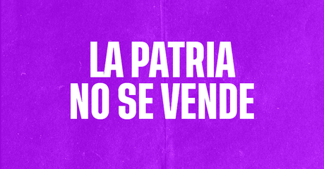 Prueba de Fuego: La Patria No Se Vende