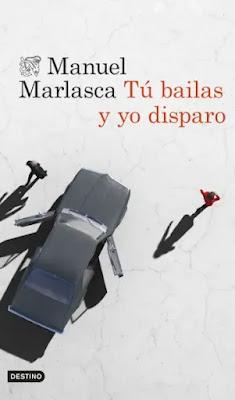Tú bailas y yo disparo - Manuel Marlasca Tú bailas y yo disparo - Manuel Marlasca