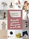Maestros de la costura. 10 prendas para hacer al menos una vez en la vida (NO FICCIÓN)