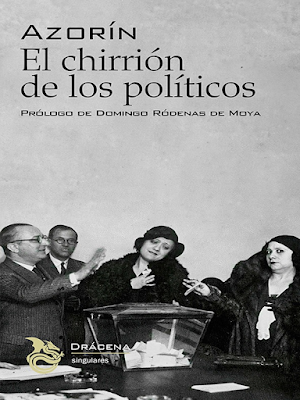 Azorín. El chirrión de los políticos Azorín. El chirrión de los políticos