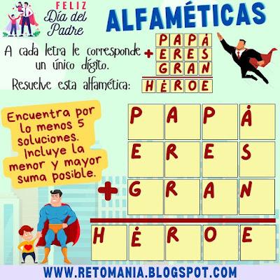ALFAMÉTICAS PAPÁ Desafíos matemáticos, Retos matemáticos, Problemas matemáticos, Pasatiempos, Retos mentales, Retos visuales, Juegos didácticos, Actividades lúdicas, Matemática recreativa, Alfamética, Criptoaritmética, Criptosuma, Juego de palabras, Suma de Palabras, Suma de letras, Día del Padre
