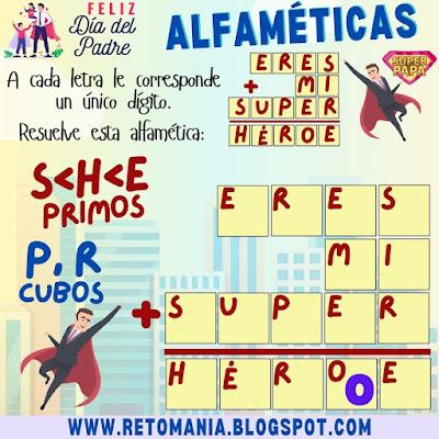 ALFAMÉTICAS PAPÁ Desafíos matemáticos, Retos matemáticos, Problemas matemáticos, Pasatiempos, Retos mentales, Retos visuales, Juegos didácticos, Actividades lúdicas, Matemática recreativa, Alfamética, Criptoaritmética, Criptosuma, Juego de palabras, Suma de Palabras, Suma de letras, Día del Padre