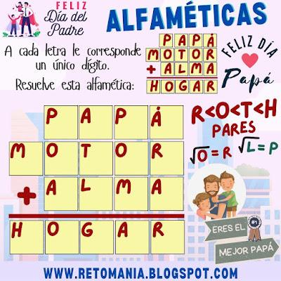 ALFAMÉTICAS PAPÁ Desafíos matemáticos, Retos matemáticos, Problemas matemáticos, Pasatiempos, Retos mentales, Retos visuales, Juegos didácticos, Actividades lúdicas, Matemática recreativa, Alfamética, Criptoaritmética, Criptosuma, Juego de palabras, Suma de Palabras, Suma de letras, Día del Padre