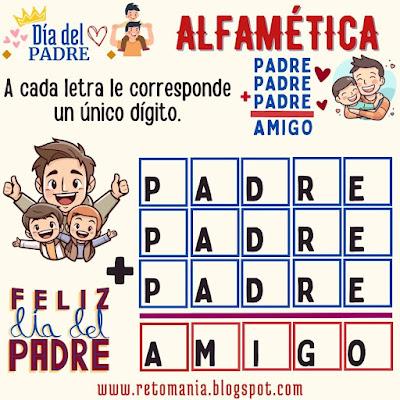 Desafíos matemáticos, Retos matemáticos, Problemas matemáticos, Retos mentales, Retos virales, Gimnasia matemática, Gimnasia para el cerebro, Juego de letras, Suma de letras, Suma de Palabras, Alfaméticas, Criptoaritméticas, Criptosumas, Criptogramas, Día de Pa, Día del Padre, Día de Papá
