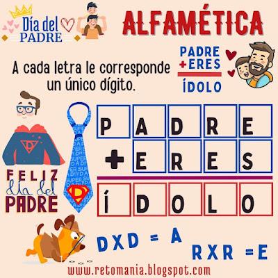 Desafíos matemáticos, Retos matemáticos, Problemas matemáticos, Retos mentales, Retos virales, Gimnasia matemática, Gimnasia para el cerebro, Juego de letras, Suma de letras, Suma de Palabras, Alfaméticas, Criptoaritméticas, Criptosumas, Criptogramas, Día de Pa, Día del Padre, Día de Papá