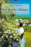 Les perles bleues: Carnets d'une paysanne savoyarde