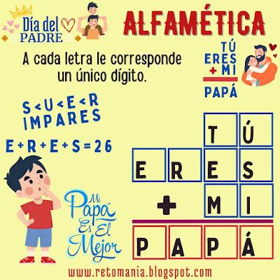 Desafíos matemáticos, Retos matemáticos, Problemas matemáticos, Retos mentales, Retos virales, Gimnasia matemática, Gimnasia para el cerebro, Juego de letras, Suma de letras, Suma de Palabras, Alfaméticas, Criptoaritméticas, Criptosumas, Criptogramas, Día de Pa, Día del Padre, Día de Papá