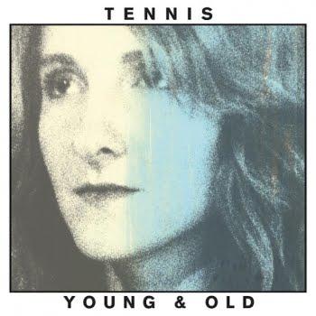 Tennis – Young and Old (Fat Possum, 2012)