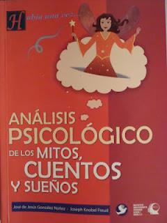 Había una vez… Análisis Psicológico de los Mitos, Cuentos y Sueños