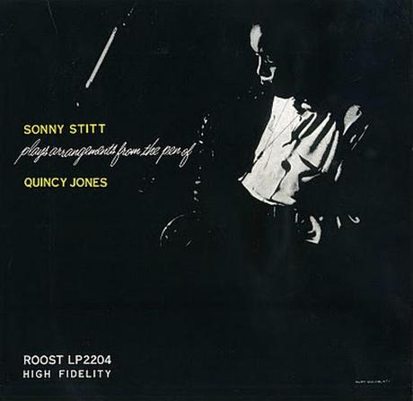 pen of quincy Sonny Stitt Plays Arrangements From The Pen Of Quincy Jones (1955)