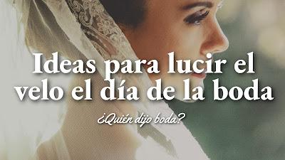 Ideas para lucir el velo el día de la boda