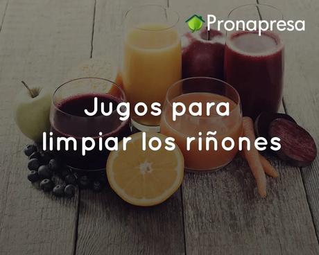 Jugos para limpiar los riñones