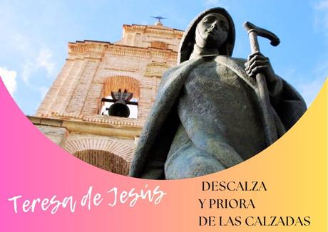 Teresa de Jesús, descalza y priora de las «calzadas»
