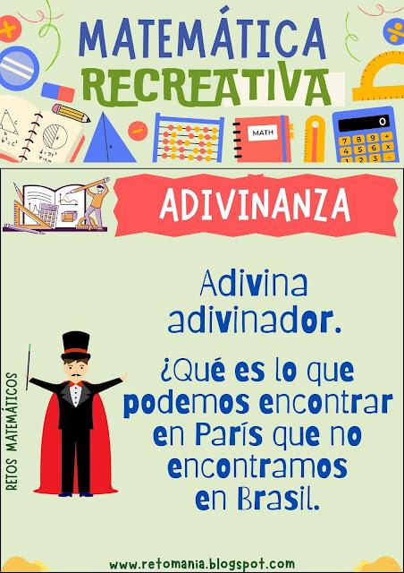 Matemática recreativa, Matemática lúdica, Juegos matemáticos, Juegos Escolares, Desafíos matemáticos, Retos matemáticos, Problemas matemáticos, Problemas de lógica, Problemas de ingenio, Acertijos, Acertijos matemáticos, Adivinanzas