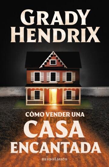 Reseña de «Cómo vender una casa encantada» de Gadry Hendrix: Cuando los muñecos de tu infancia te quieren matar