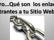 Enlaces Entrantes Salientes Sitio Web: ¿Qué Para Sirven?