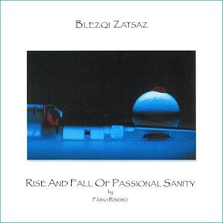 Blezqi Zatsaz - Rise and Fall of Passional Sanity (1991) Blezqi Zatsaz - Rise and Fall of Passional Sanity (1991)