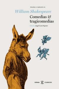 Shakespeare. Comedias y Tragicomedias