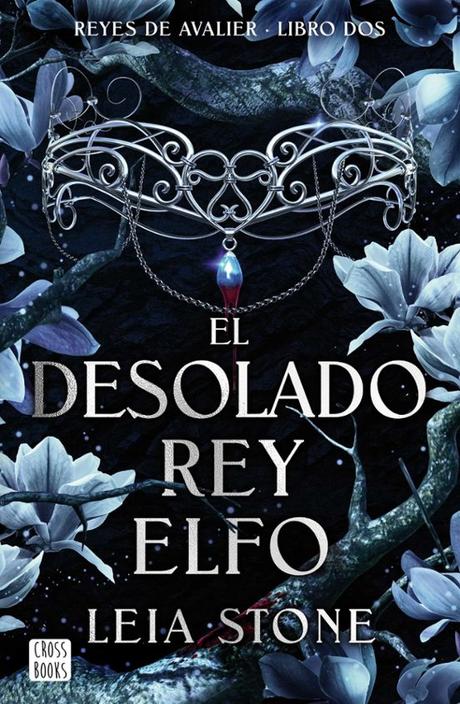 Reseña #1169 - El desolado rey elfo, Leia Stone (Kings of Avalier #02)