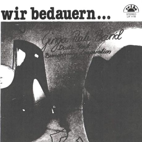 Ginga Rale Band - Wir Bedauern... (1980)