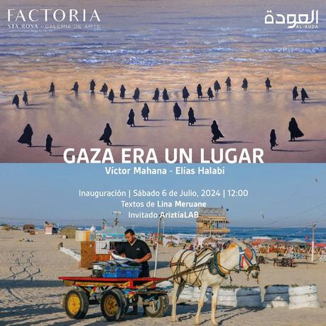 El próximo sábado 6 de julio se realizará la inauguración de la exposición “Gaza era un lugar” 1c2e8e63-cac5-6767-6645-a85471c08d7e
