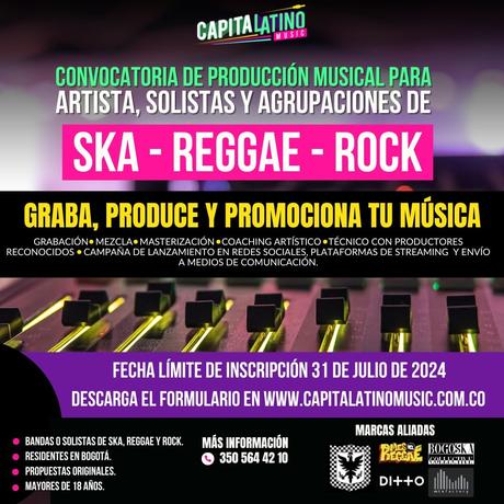 Capital Latino Music lanza una convocatoria de producción musical para bandas y artistas de rock, reggae y ska Capital Latino Music 6