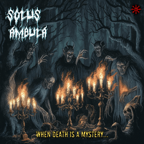 Solus Ambula lanza el aterrador single «When Death Is A Mystery…» en todas las plataformas digitales Solus Ambula lanza el aterrador single «When Death Is A Mystery…» en todas las plataformas digitales