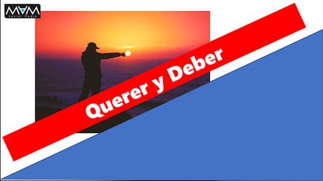 Querer y Deber