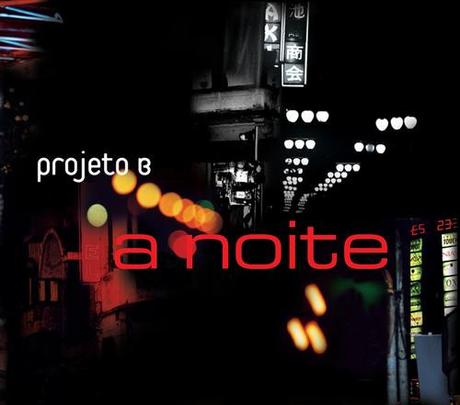 Projeto B - A Noite (2007)