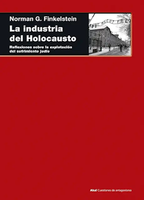 Norman G. Finkelstein .- La Industria del Holocausto