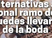 Alternativas Tradicional Ramo Novia Puedes Llevar Boda