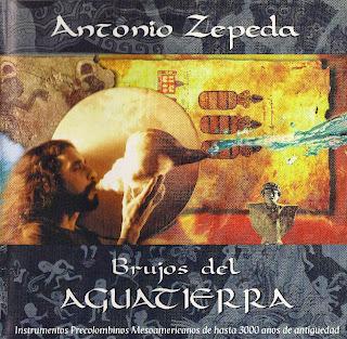 Antonio Zepeda - Brujos Del Aguatierra (1997)