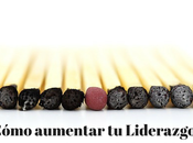 Cómo aumentar Liderazgo. Características Líderes: Liderazgo