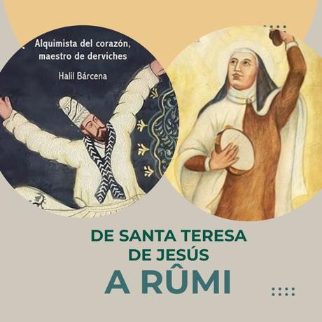 De santa Teresa a Rûmi