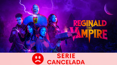 El Canal SyFy ha cancelado ‘Reginald the Vampire’ tras dos temporadas en emisión.