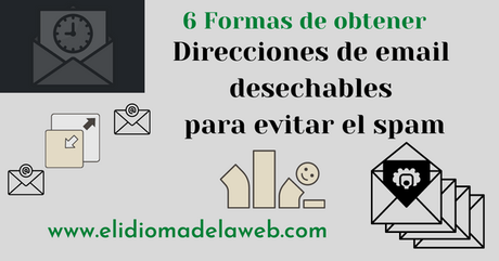 14 Aplicaciones Web útiles que harán de ti un Usuario Digital de recursos 6 Formas de obtener Direcciones de email desechables