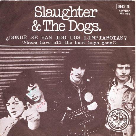 Slaughter & the dogs -¿Donde se han ido los Limpiabotas? Where have all the boot boys gone  7