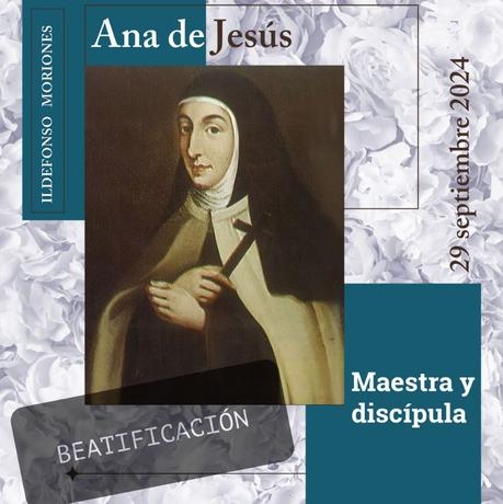 Ana de Jesús, maestra y discípula