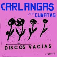 Carlangas y los Cubatas estrenan Discos Vacías
