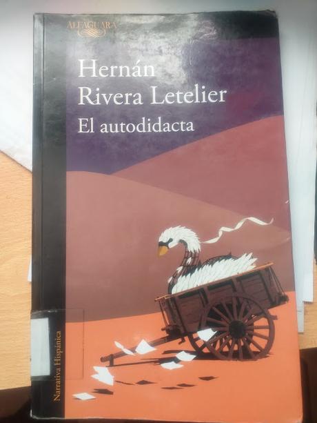 El autodidacta, de Hernán Rivera Letelier El autodidacta, de Hernán Rivera Letelier