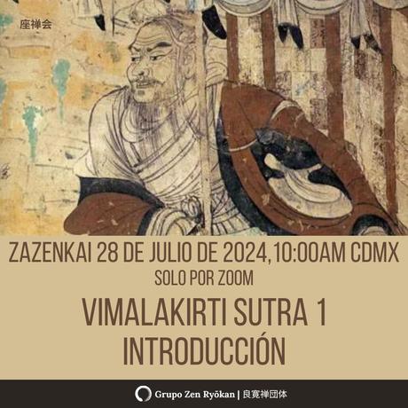 Zazenkai 28 de julio de 2024. Vimalakirti Sutra 1. Introducción