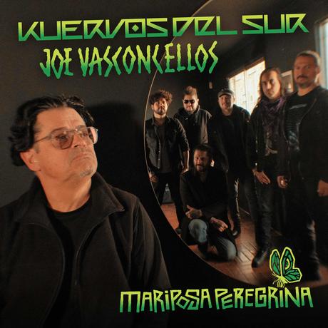 Kuervos del Sur celebra de 15° aniversario del álbum «Porvenir», con nueva versión de “Mariposa Peregrina” junto a Joe Vasconcellos 7b48ae54-97a6-22bb-4f0a-25d6a8740009
