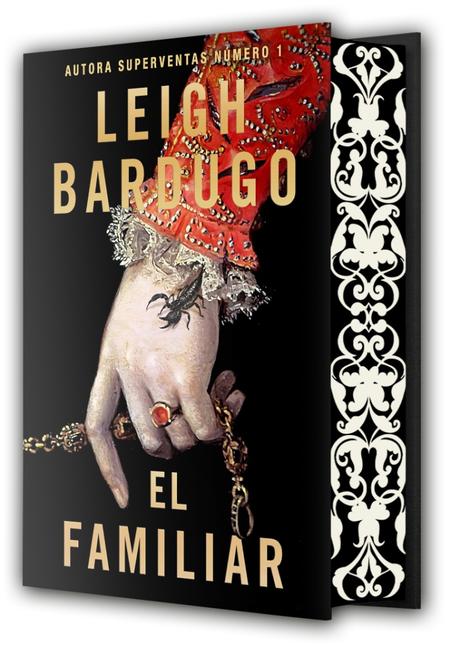 Reseña de «El familiar» de Leigh Bardugo: Magia y fantasía en el Siglo de Oro español