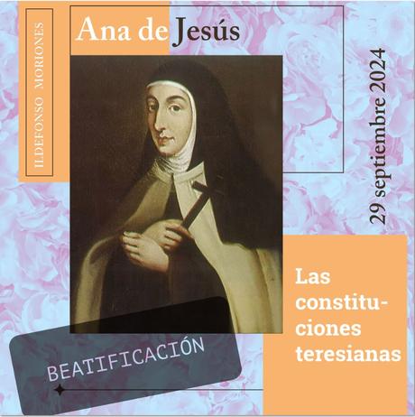 Ana de Jesús: las constituciones teresianas