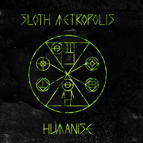 Sloth Metropolis - Humanise (2020)