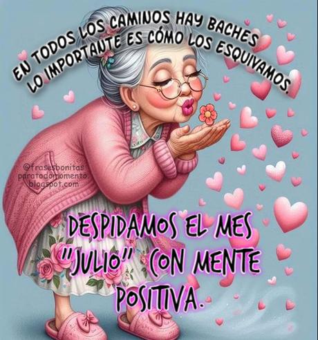 Adiós Julio y Bienvenido Agosto.