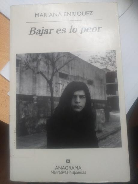 Bajar es lo peor, de Mariana Enríquez Bajar es lo peor, de Mariana Enríquez